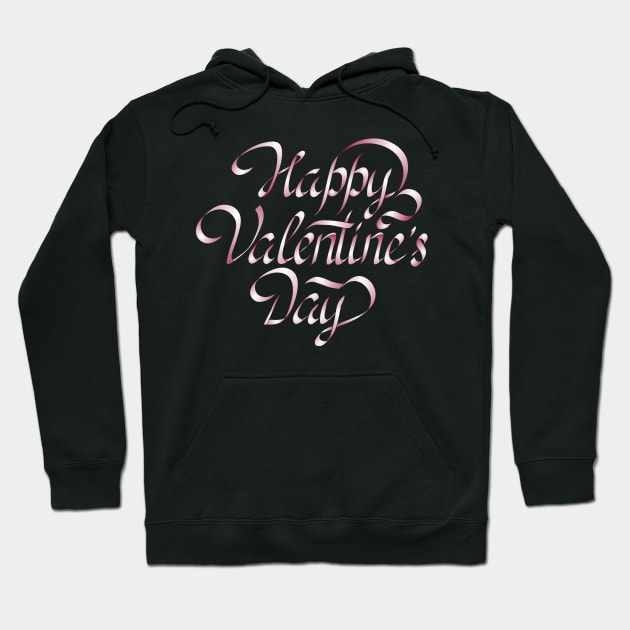 Calligraphic happy Valentines Day Hoodie by bakry